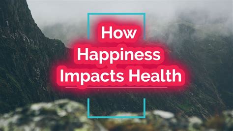 How Happiness Impacts Health