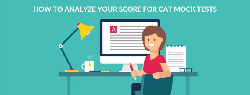 How To Analyze Mock Tests 5 Basic Tips Improve Score By 30 40 Marks