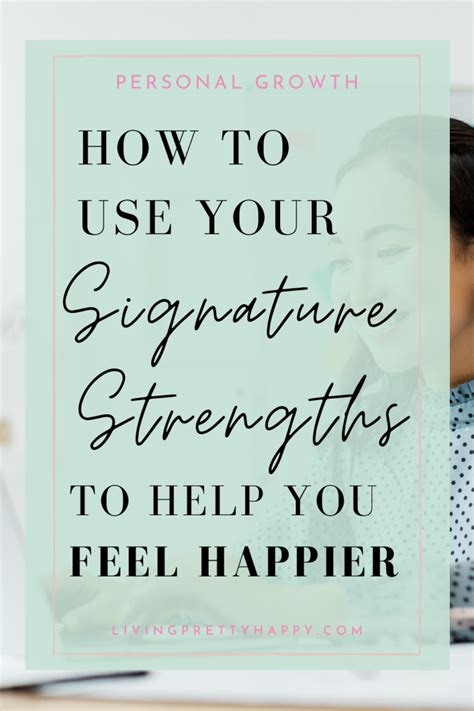 How To Discover And Use Signature Strengths Living Pretty Happy