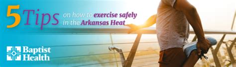 How To Exercise Safely In The Arkansas Heat Baptist Health