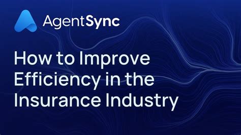 How To Improve Efficiency In The Insurance Industry Agentsync Youtube