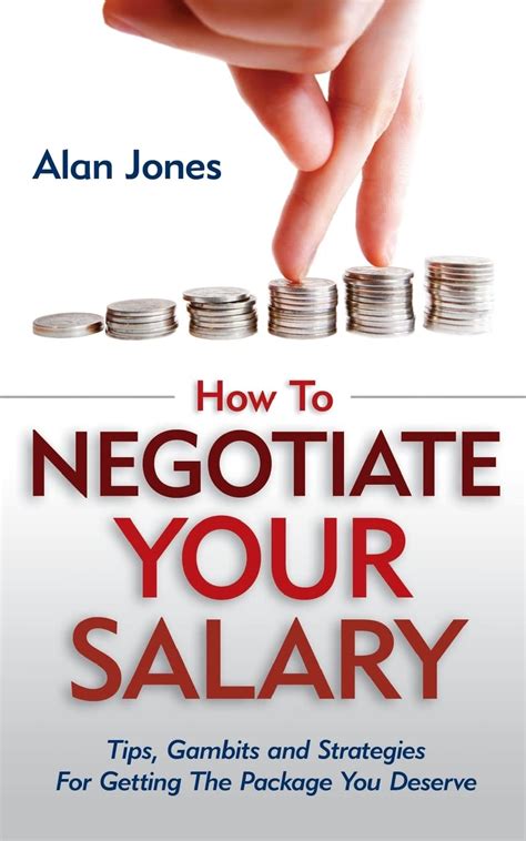 How To Negotiate Your Salary Tips Gambits And Strategies For Getting The Packa 9781479310845