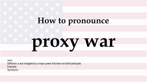 How To Pronounce Proxy War