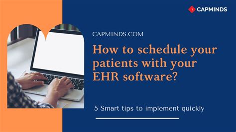 How To Schedule Your Patients With Your Ehr Software 5 Smart Tips To Implement Quickly