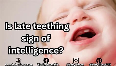 Is Late Teething Sign Of Intelligence Here S What Experts Say