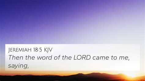 Jeremiah 18 5 Then The Word Of The Lord Came To Me Saying