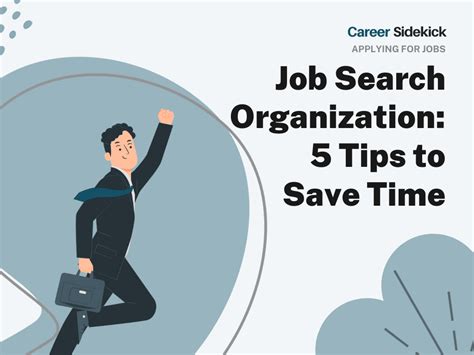 Job Search Organization 5 Tips To Save Time Career Sidekick