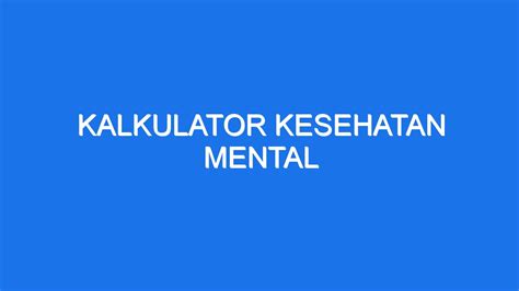 Kalkulator Kesehatan Mental