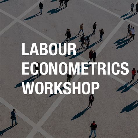 Labour Econometrics Workshop Monash Business School