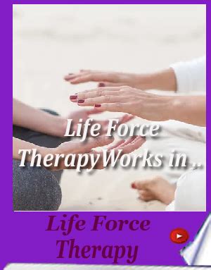 Life Force Therapy Aaacenter Org