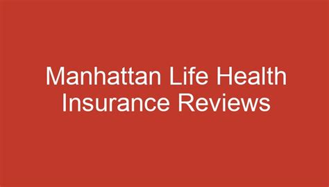 Manhattan Life Health Insurance Reviews