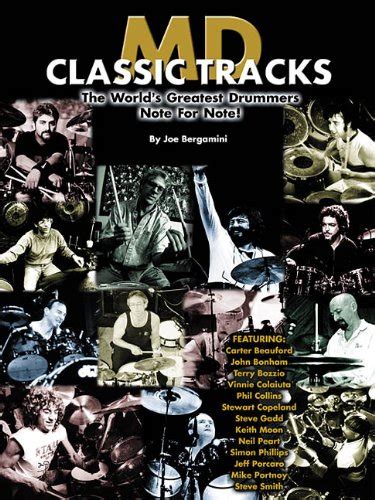 Md Classic Tracks The World S Greatest Drummers Note For Note Bergamini Joe 9780634051685 Amazon Com Books