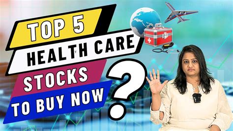 Medical Tourism S Best Stocks Top 5 Health Care Stocks To Invest In