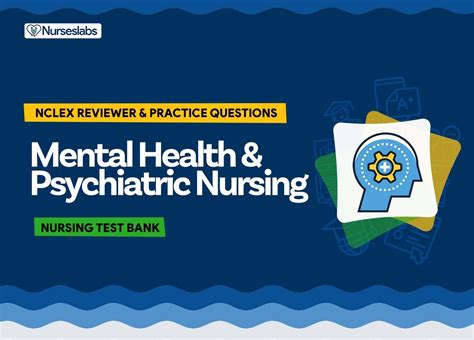 Mental Health And Psychiatric Nursing Nclex Practice Questions Nursing Test Bank 700 Questions Nurseslabs