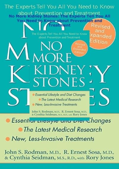 No More Kidney Stones The Experts Tell You All You Need To Know About Prevention And Treatment Rodman Md John S Sosa Md R Ernest Seidman Ms Rd Cynthia Jones Rory 9780471739296