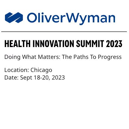 Oliver Wyman Health Innovation Summit 2024