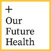 Our Future Health Reviews Complaints