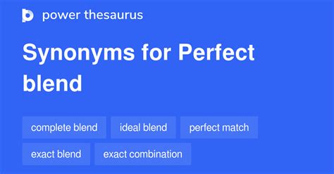 Perfect Blend Synonyms