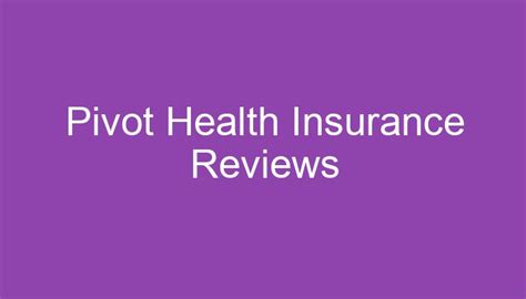 Pivot Health Reviews