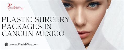 Plastic Surgery Packages Cancun Mexico