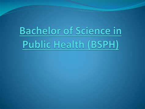 Ppt Bachelor Of Science In Public Health Bsph Powerpoint