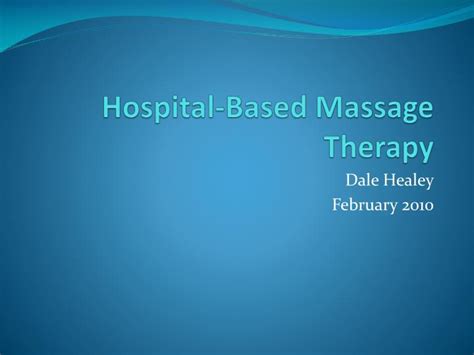 Ppt Hospital Based Massage Therapy Powerpoint Presentation Free