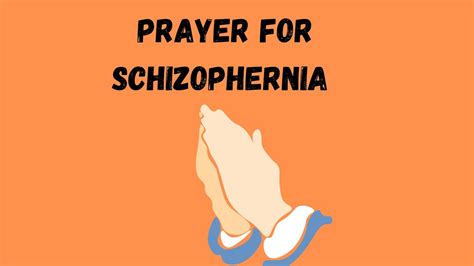 Prayer For Someone With Schizophrenia