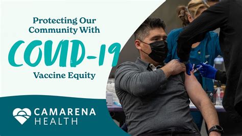 Protecting Our Community With Covid 19 Vaccine Camarena Health