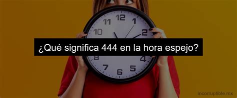 Qu Significa La Hora 4 04 Descubre Su Significado Incorruptible