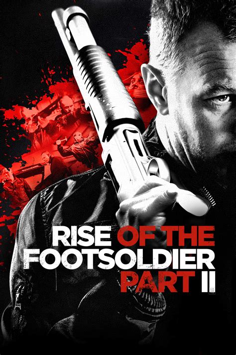 Rise Of The Footsoldier Ii