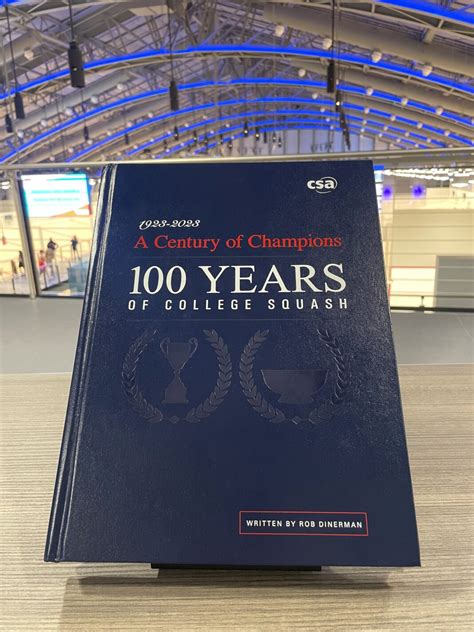 Rob Dinerman S Latest Book A Century Of Champions 100 Years Of College Squash College Squash Association