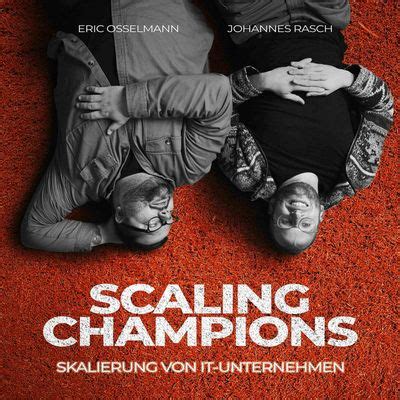 Scaling Champions Skalierung Von It Unternehmen