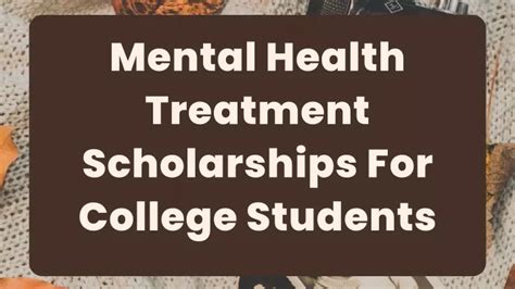 Scholarships For Mental Health Treatment