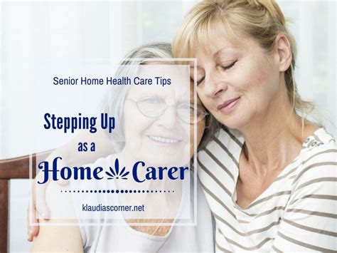 Senior Home Health Care Tips Stepping Up As Home Carer Klaudia S Corner