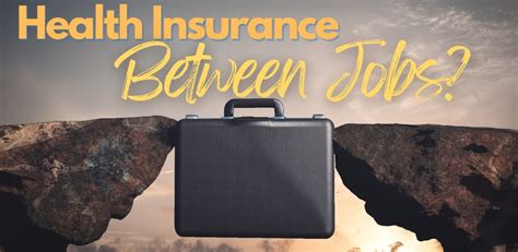 Short Term Insurance Between Jobs