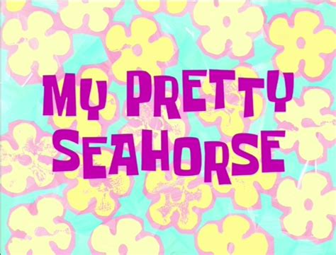 Spongebob My Pretty Seahorse