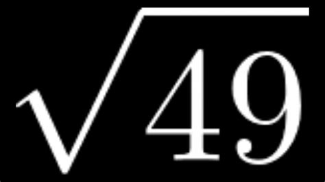 Square Root Of 49