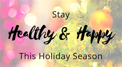 Stay Healthy And Happy During The Holiday Season N C Cooperative Extension