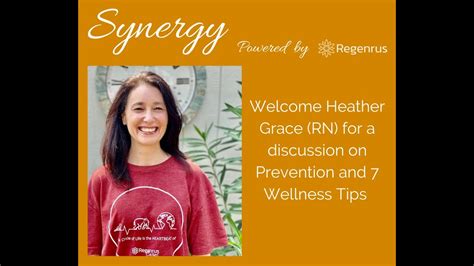 Synergy Featuring Heather Grace Rn 7 Wellness Tips Towards Optimum Health Powered By Regenrus