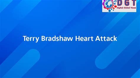 Terry Bradshaw Heart Attack