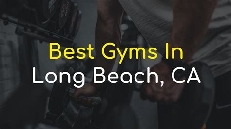 The 5 Best Gyms In Long Beach