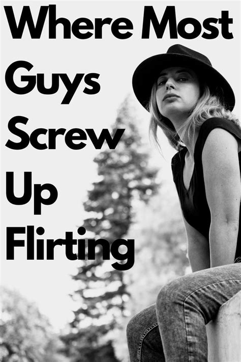 The 5 Ways Guys Are Always Making Mistakes When Flirting With Women In