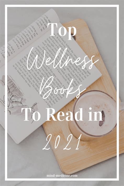 The Best Wellness Books To Try In 2021 Mind Medicine