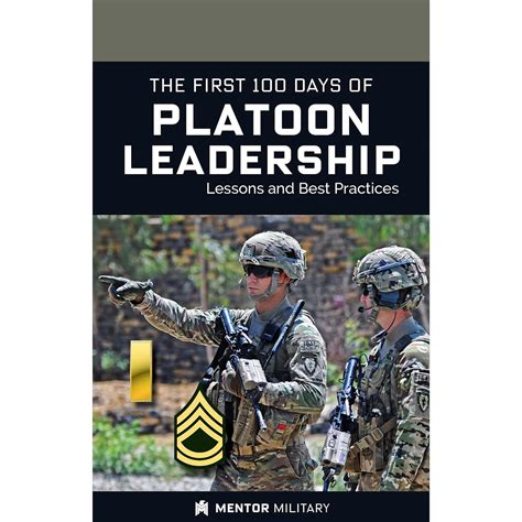 The First 100 Days Of Platoon Leadership Military Training Guide