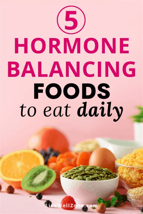 Top 5 Hormone Balancing Foods To Eat Daily Hormone Balancing Foods