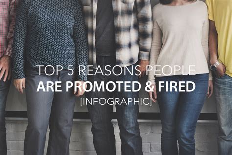 Top 5 Reasons People Are Promoted Fired Infographic The Center Consulting Group