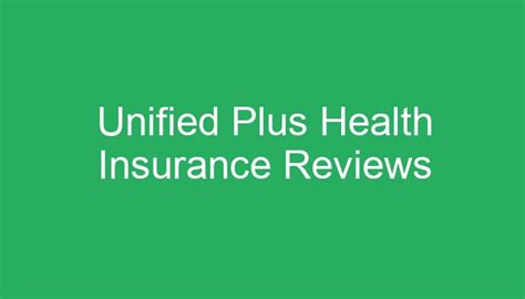 Unified Plus Health Insurance Reviews