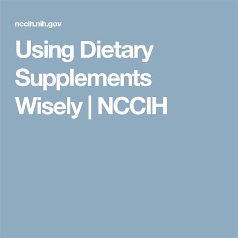 Using Dietary Supplements Wisely Nccih