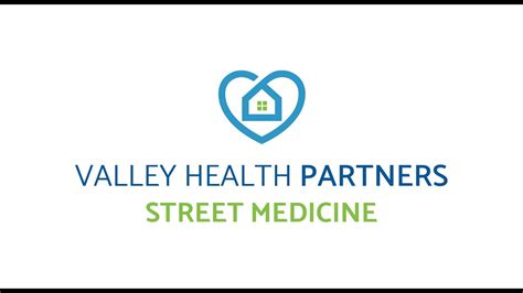 Valley Health Partners Street Medicine Youtube