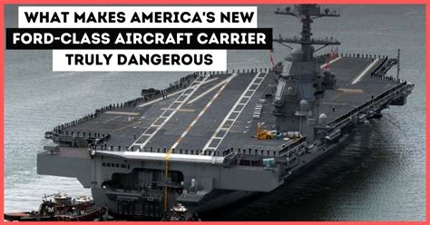 Video What Makes America S Uss Gerald R Ford Aircraft Carrier Truly Dangerous